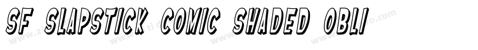 SF Slapstick Comic Shaded Oblique字体转换